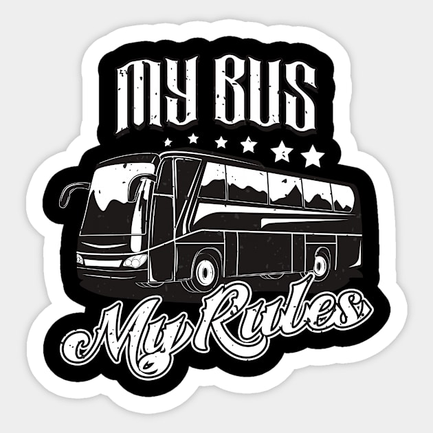 Bus Driver My Bus My Rules Sticker by Foxxy Merch